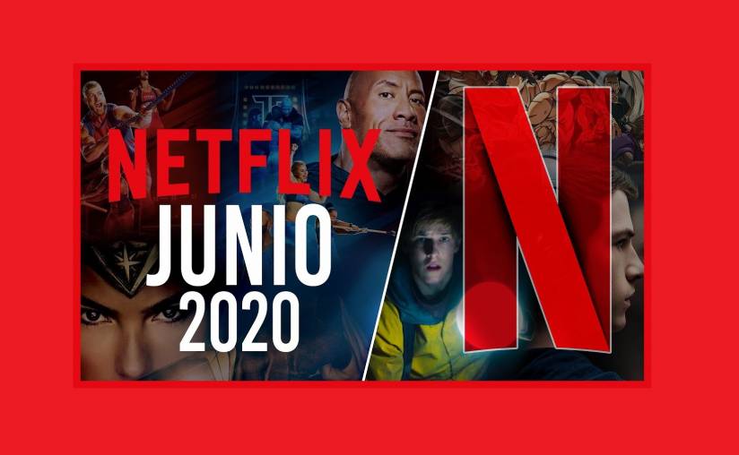 Estos son todos los estrenos de Netflix en junio