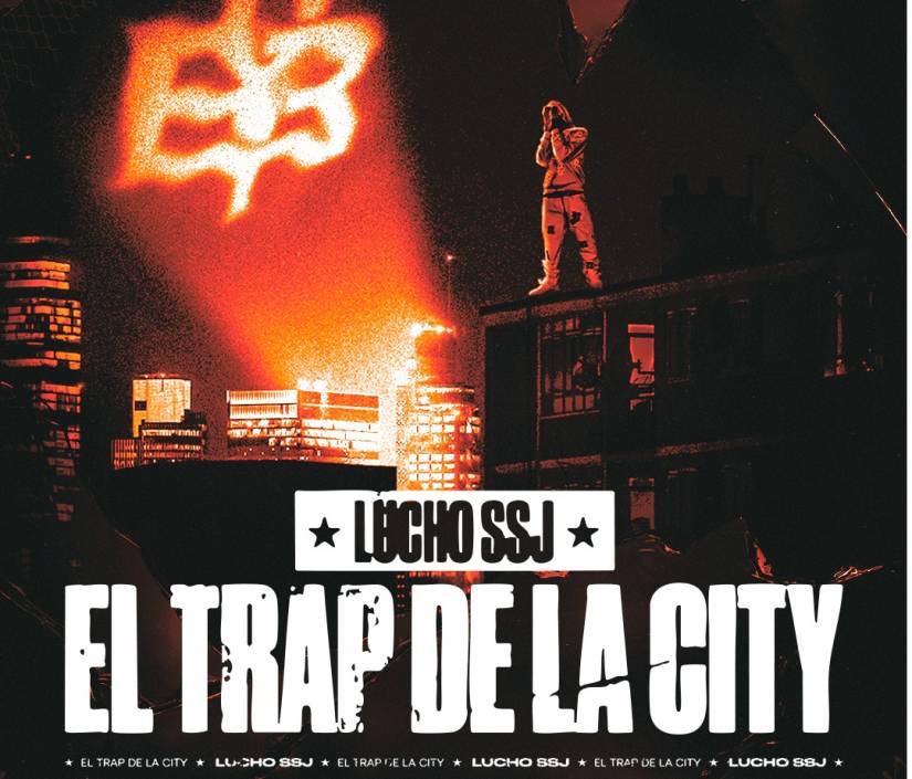 LUCHO SSJ - El Trap de la City